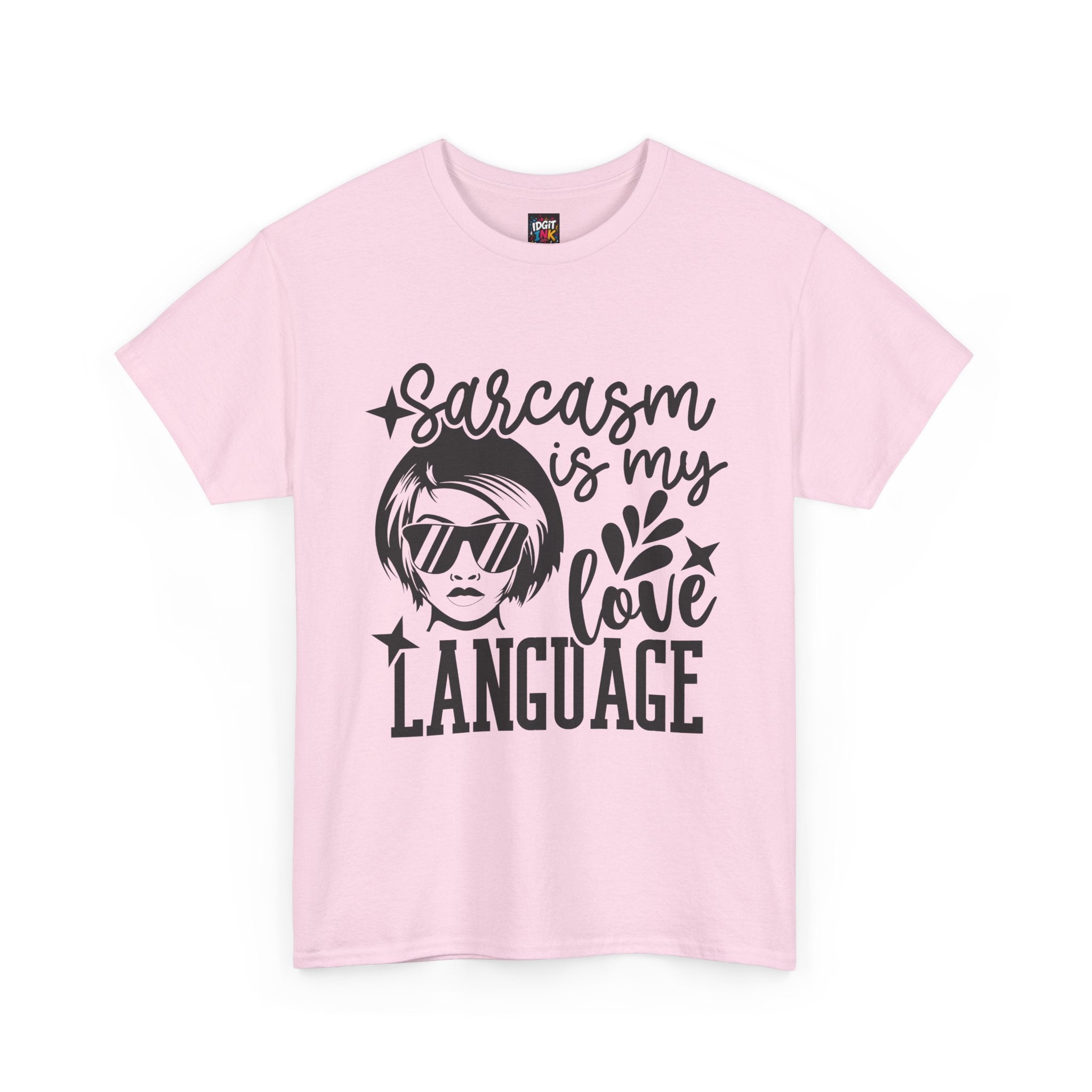 Sarcasm is my love language