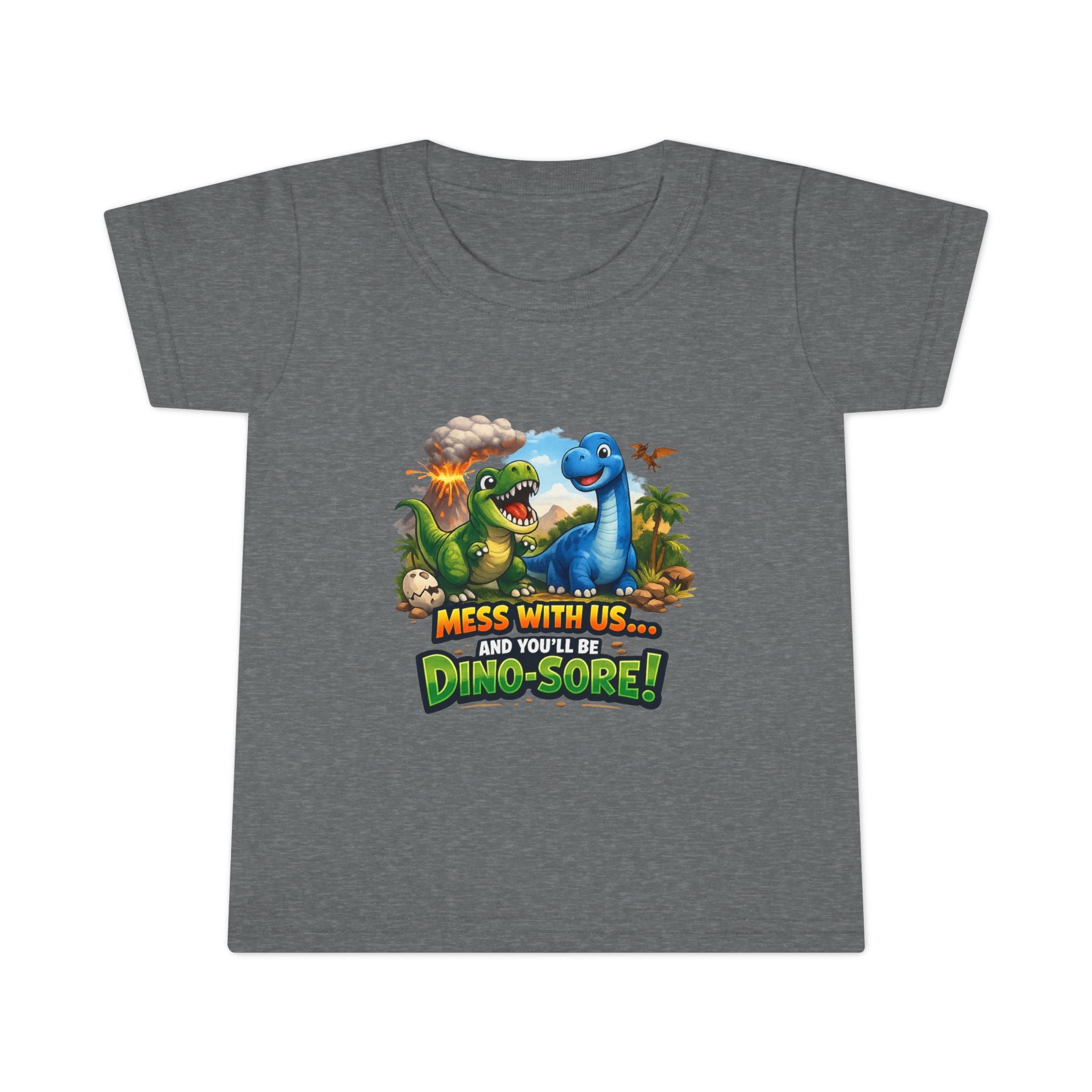 Mess With Us... And You'll Be Dino-Sore!