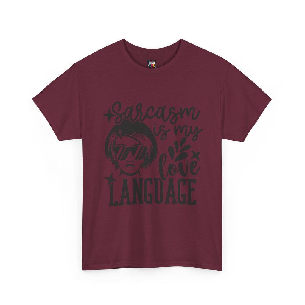 Sarcasm is my love language