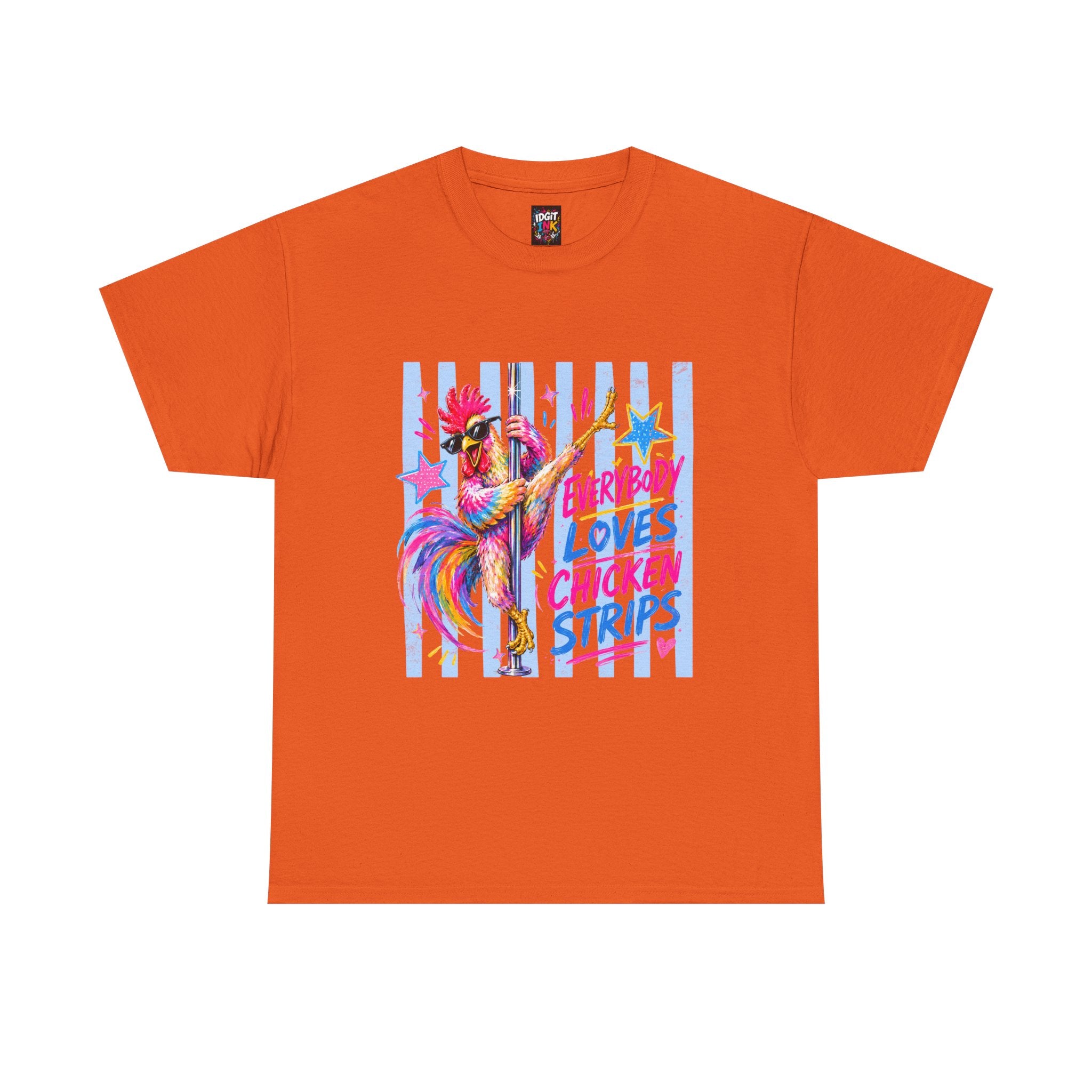 Everybody Loves Chicken Strips Funny T-Shirt