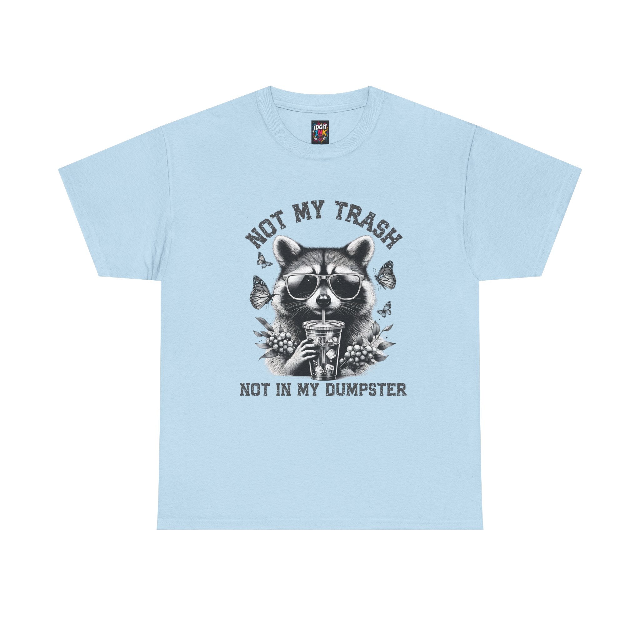 Not my trash tee — Unisex Graphic T-Shirt