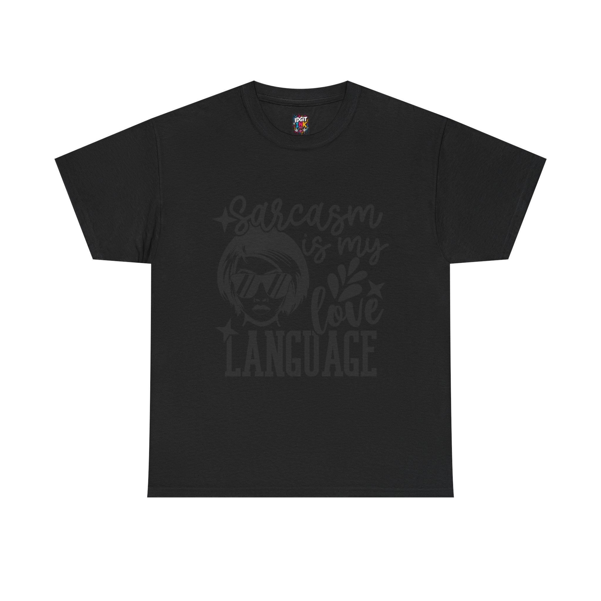 Sarcasm is my love language — Unisex Graphic T-Shirt