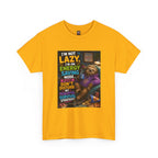"I'm Not Lazy" — Unisex Graphic T-Shirt