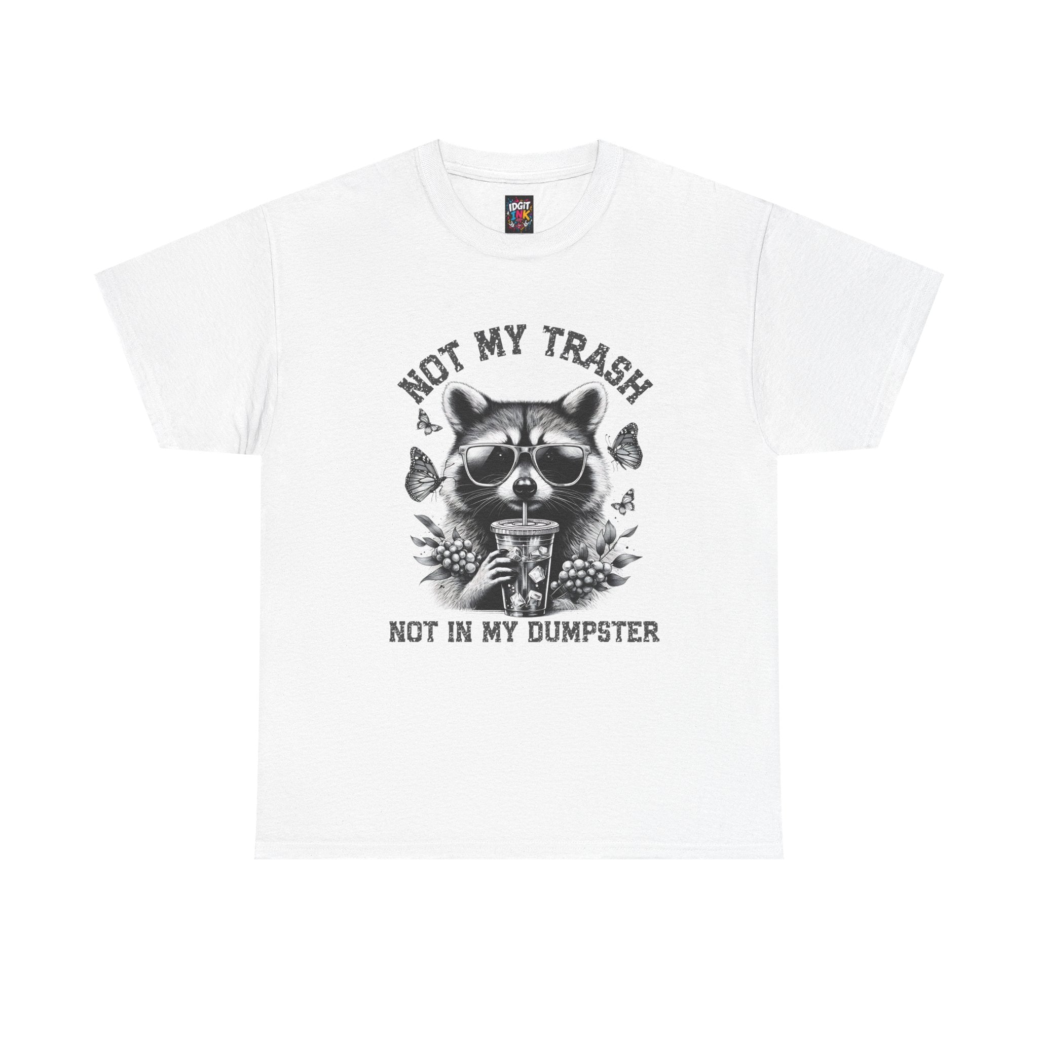 Not my trash tee — Unisex Graphic T-Shirt