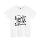 It's a Beautiful Day to Leave Me Alone — Unisex Graphic T-Shirt