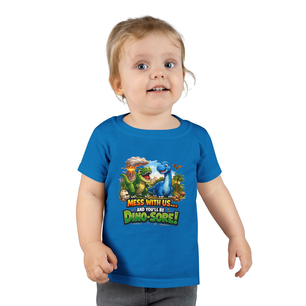 Mess With Us... And You'll Be Dino-Sore!
