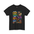 I'm Not Lazy — Unisex Graphic T-Shirt product image 20 | Idgit Ink