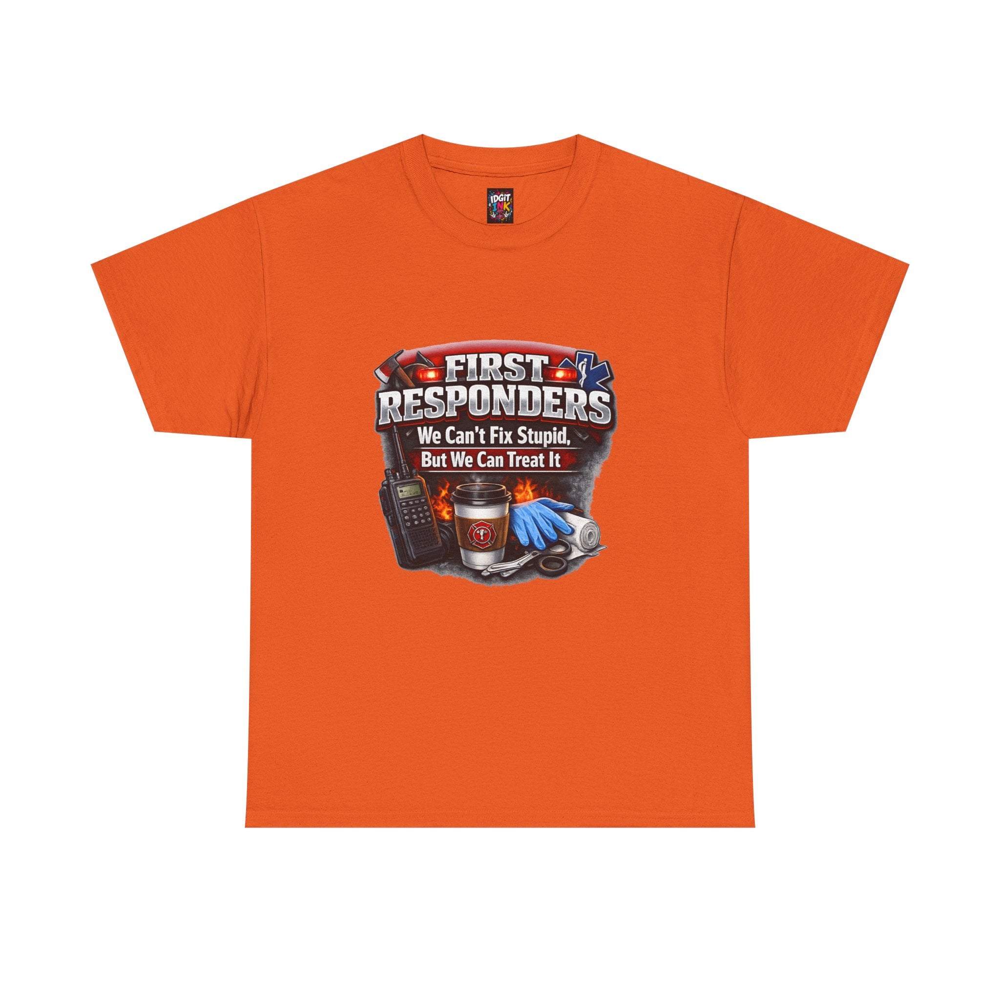 Can’t Fix Stupid — First Responder T-Shirt product image 6 | Idgit Ink