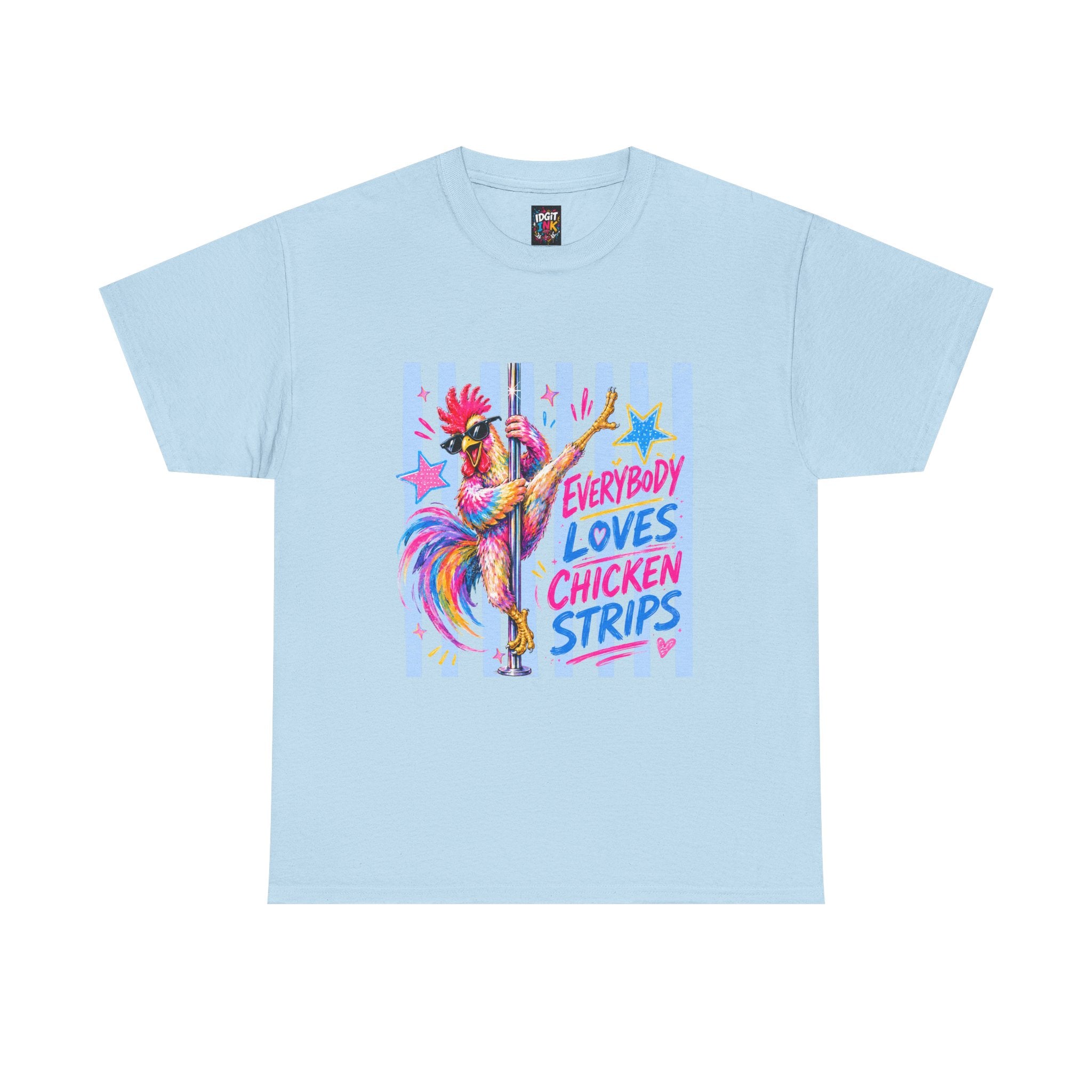 Everybody Loves Chicken Strips Funny T-Shirt