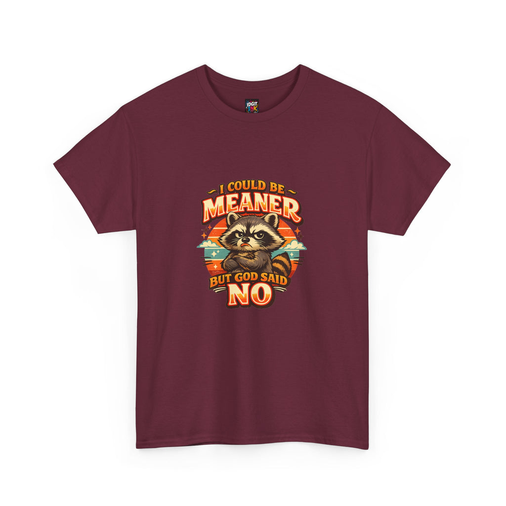 I Could Be Meaner