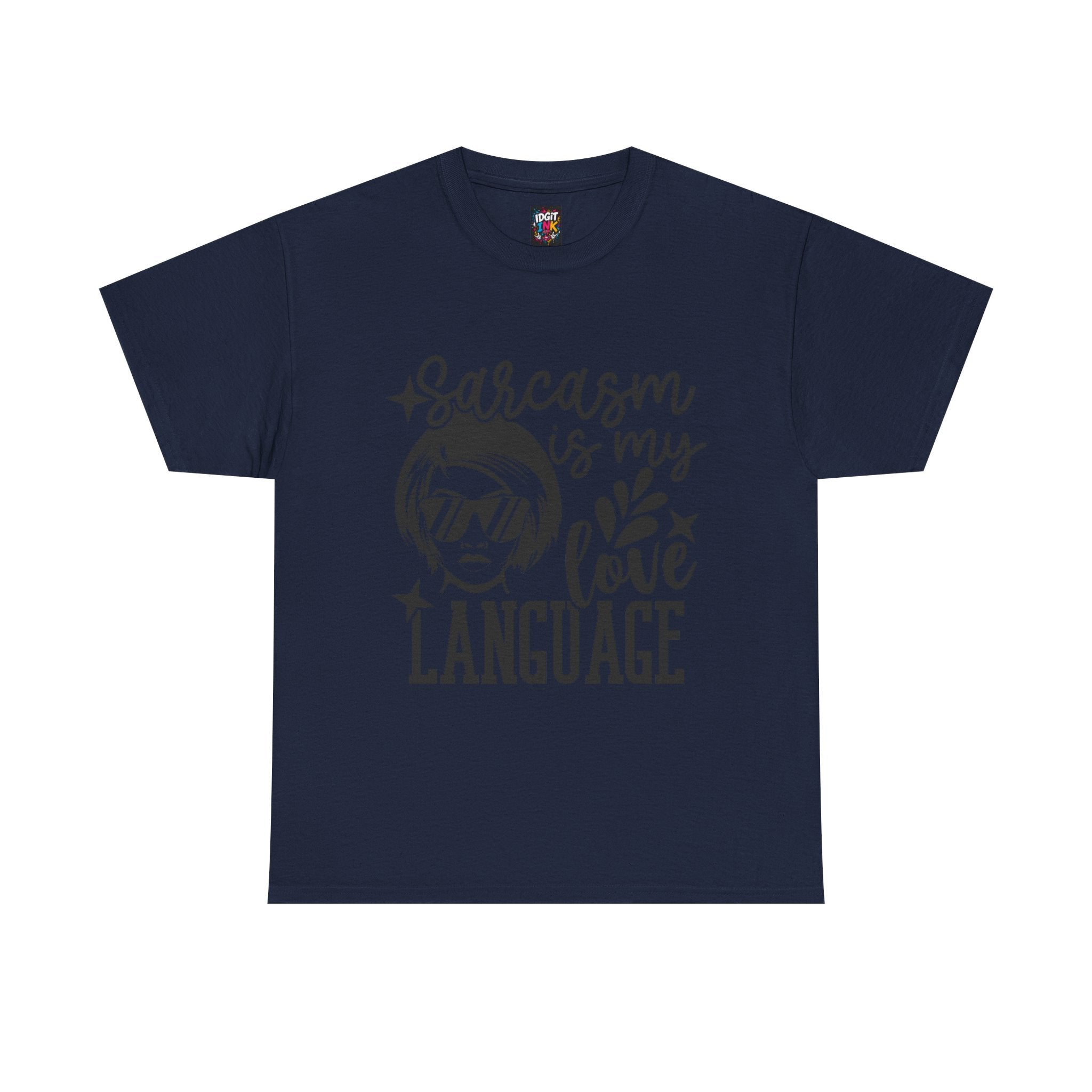 Sarcasm is my love language — Unisex Graphic T-Shirt