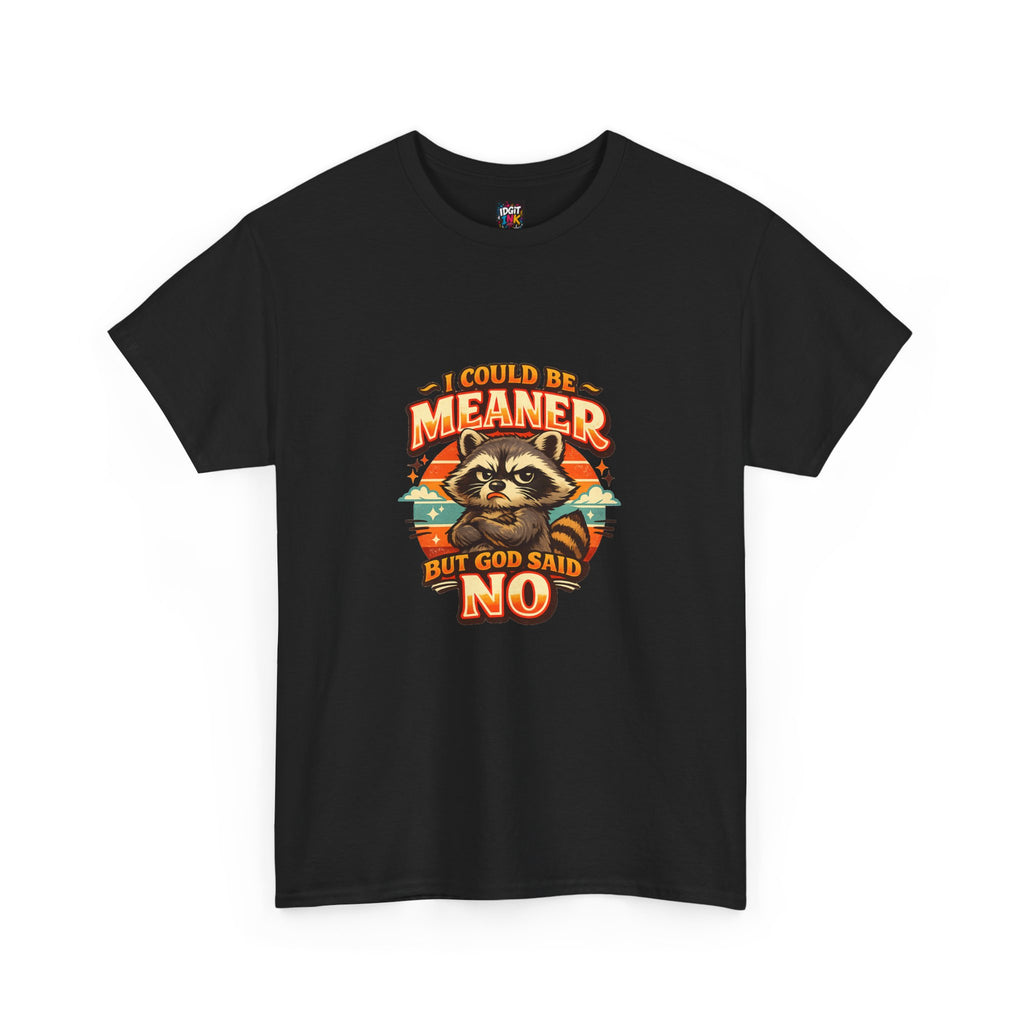 I Could Be Meaner