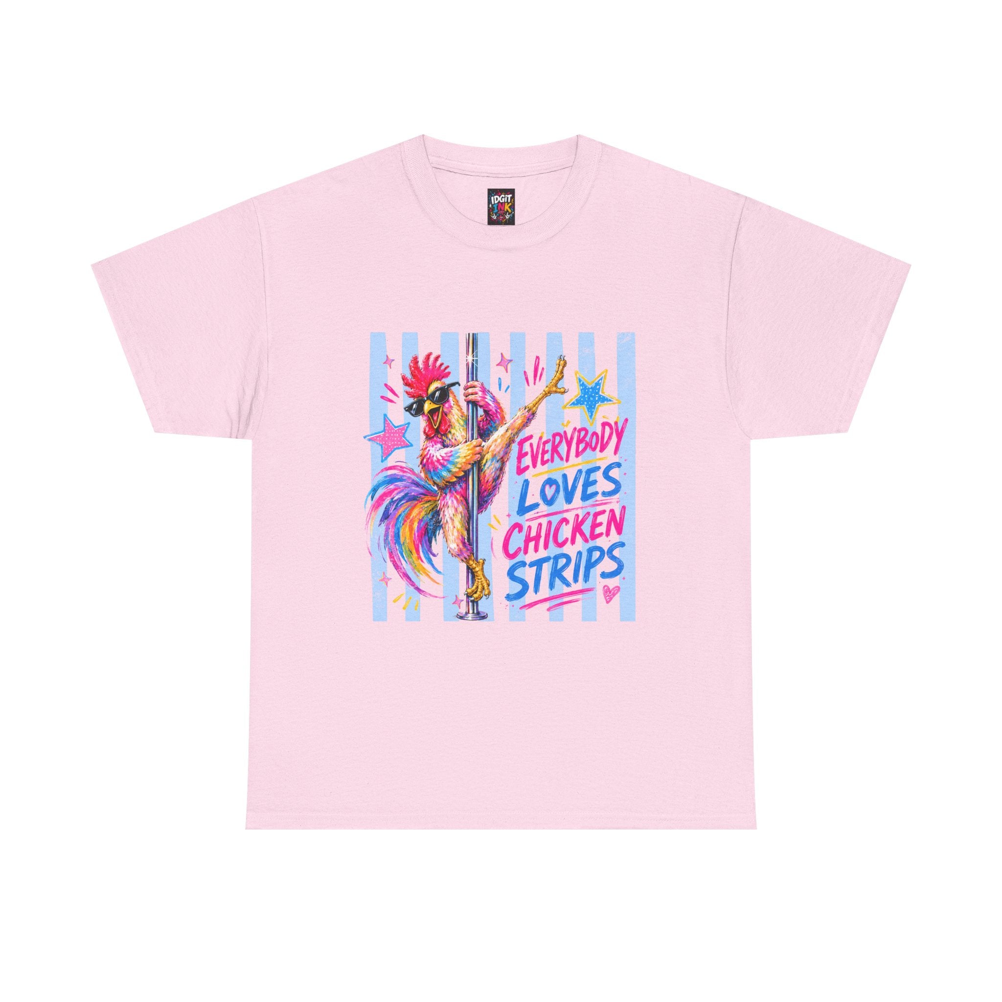 Everybody Loves Chicken Strips Funny T-Shirt