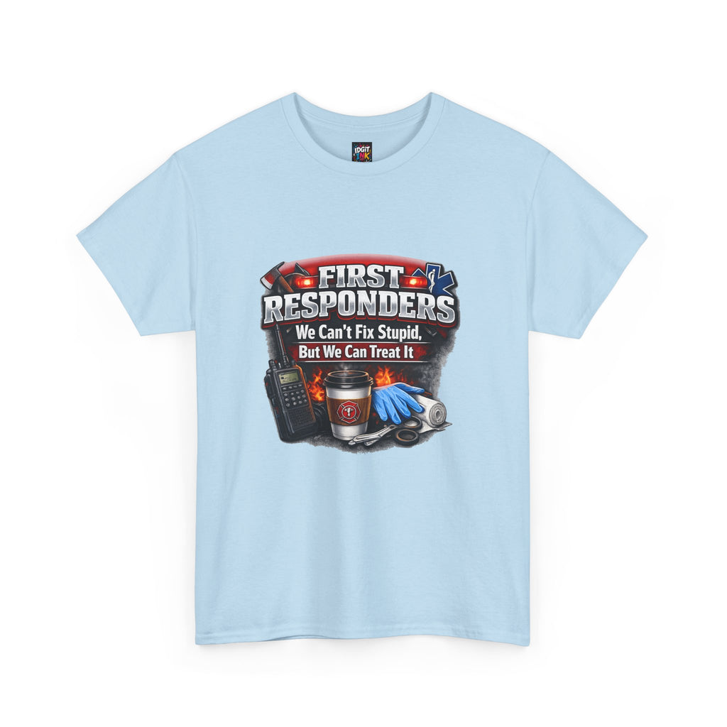 Can't fix stupid first responder