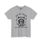 Not my trash tee — Unisex Graphic T-Shirt
