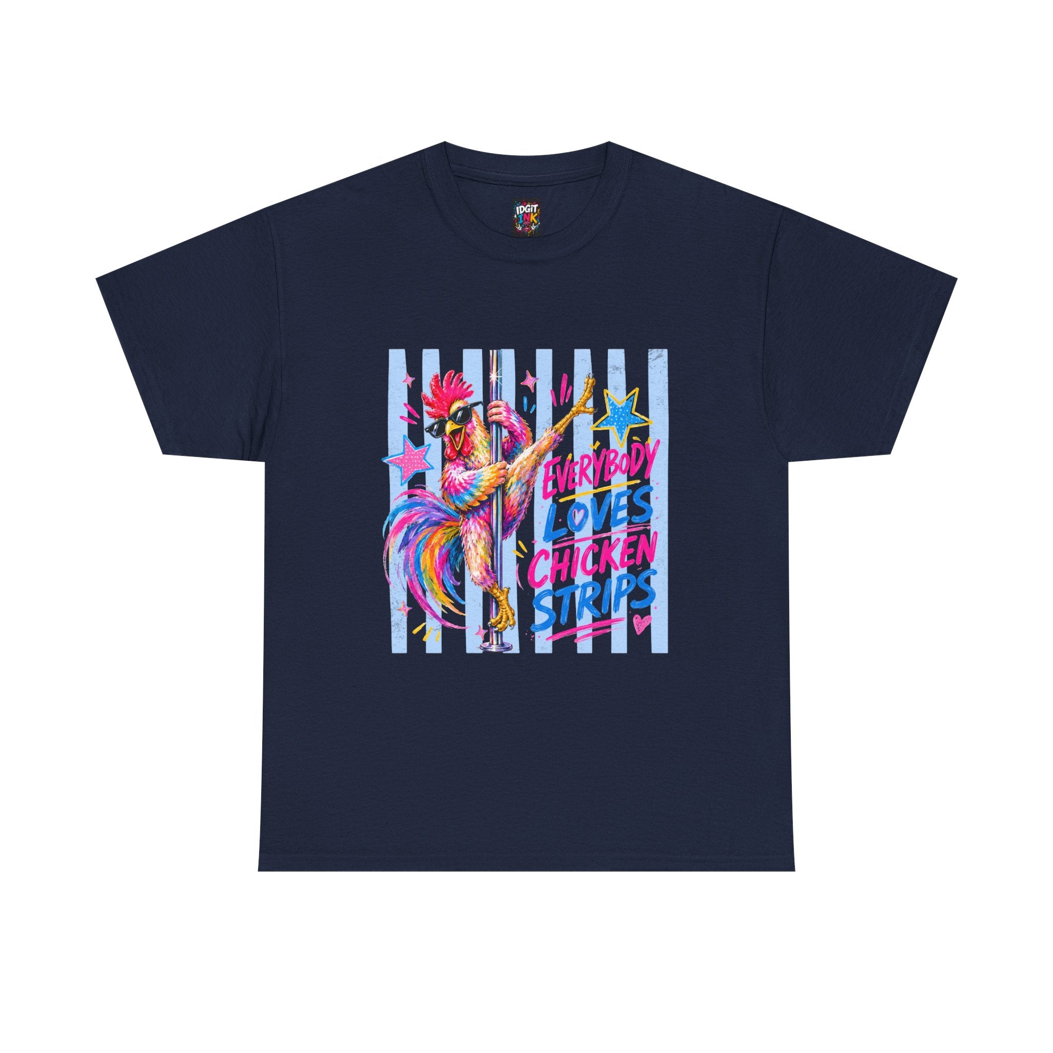Everybody Loves Chicken Strips Funny T-Shirt