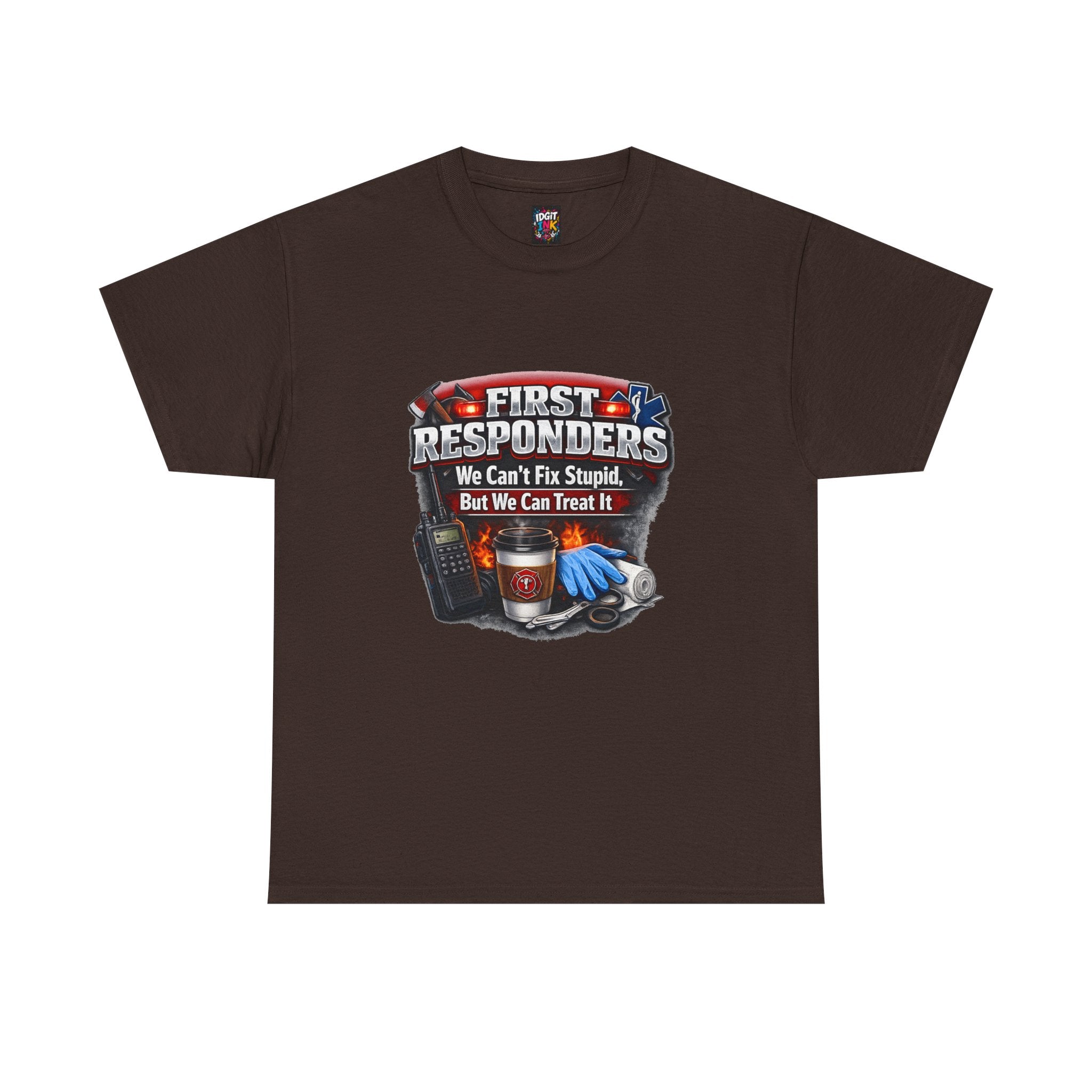 Can’t Fix Stupid — First Responder T-Shirt product image 8 | Idgit Ink