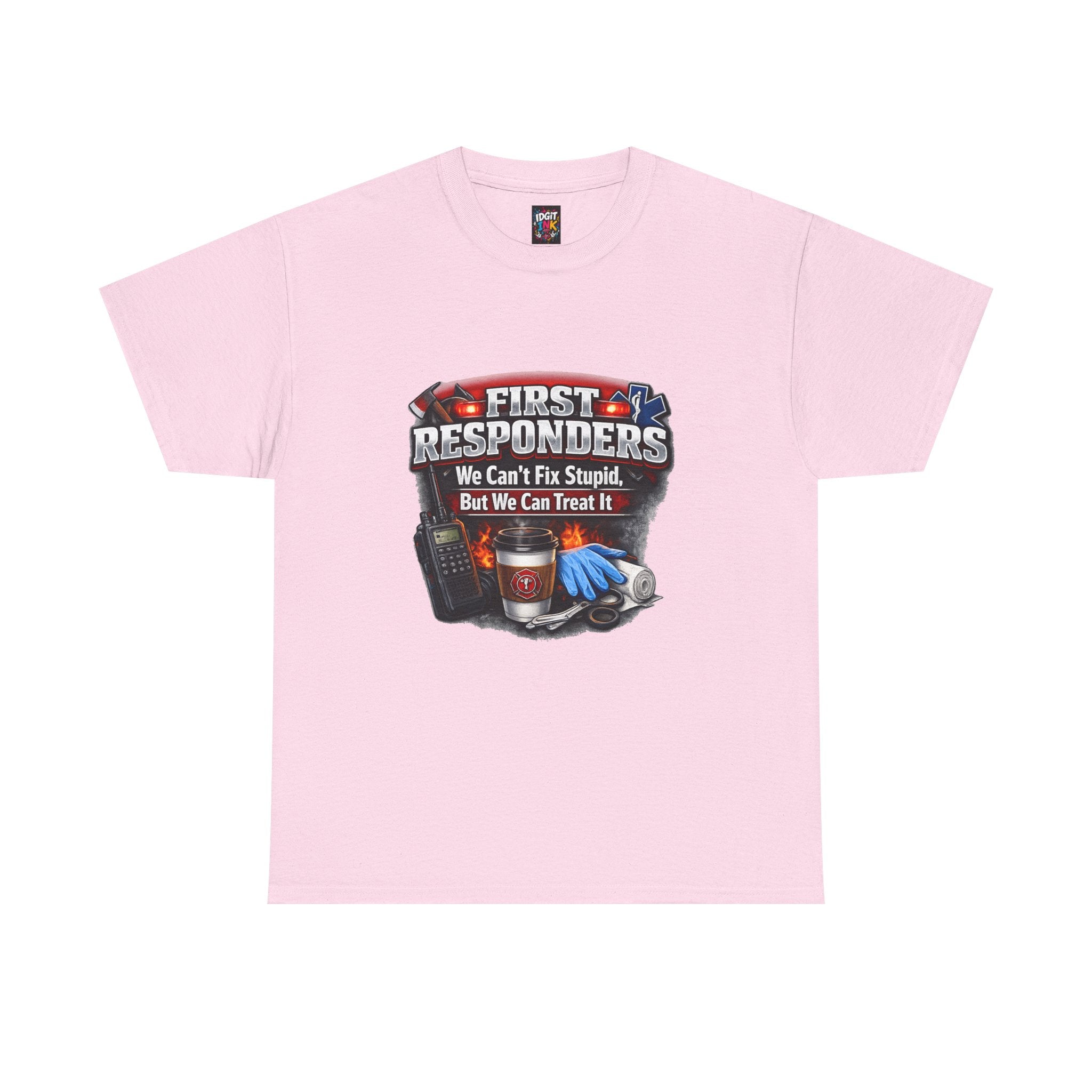 Can’t Fix Stupid — First Responder T-Shirt product image 17 | Idgit Ink