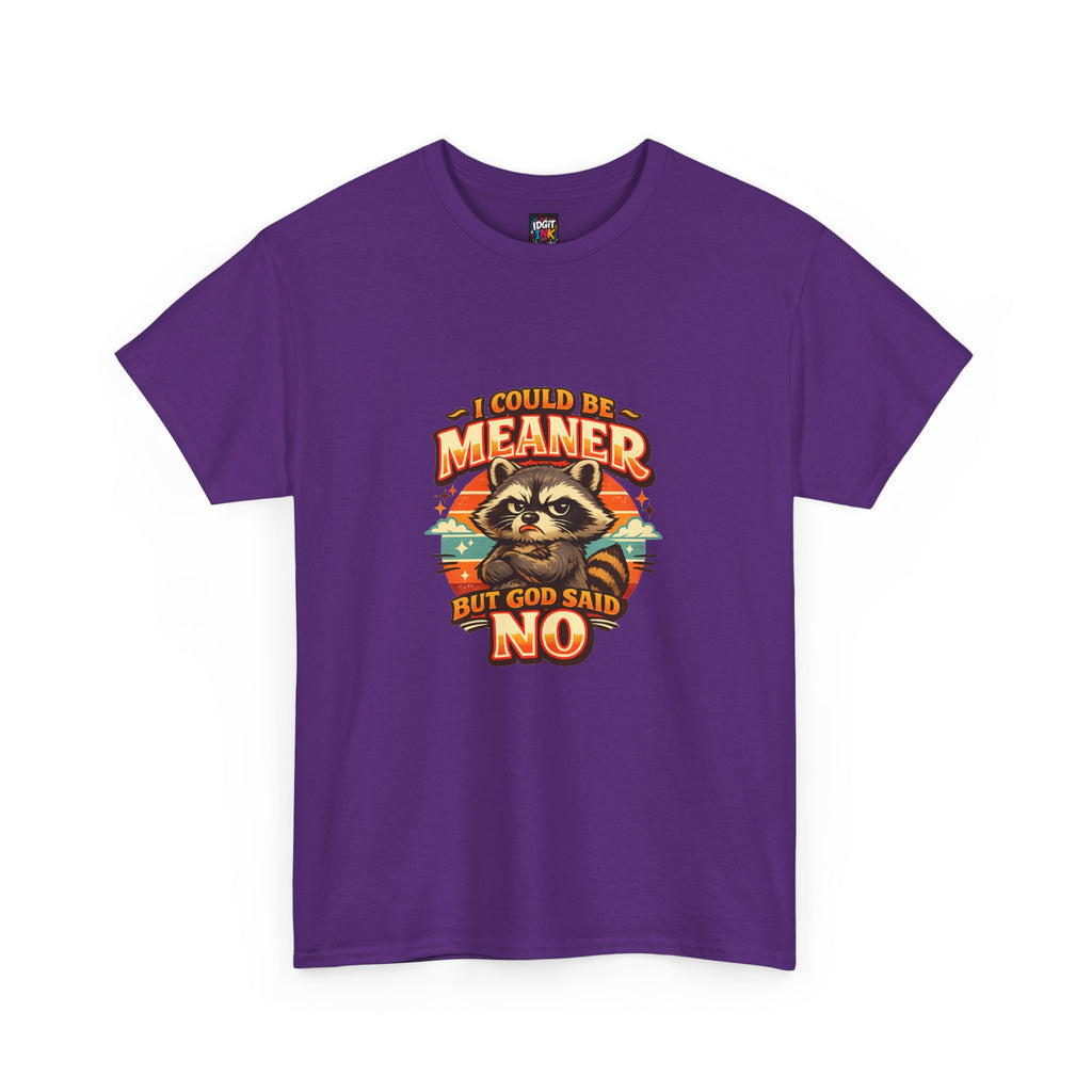 I Could Be Meaner
