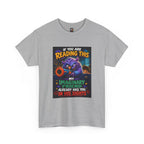 If You Are Reading This My Imaginary Friend Already Has You In His Sights — Unisex Graphic T-Shirt
