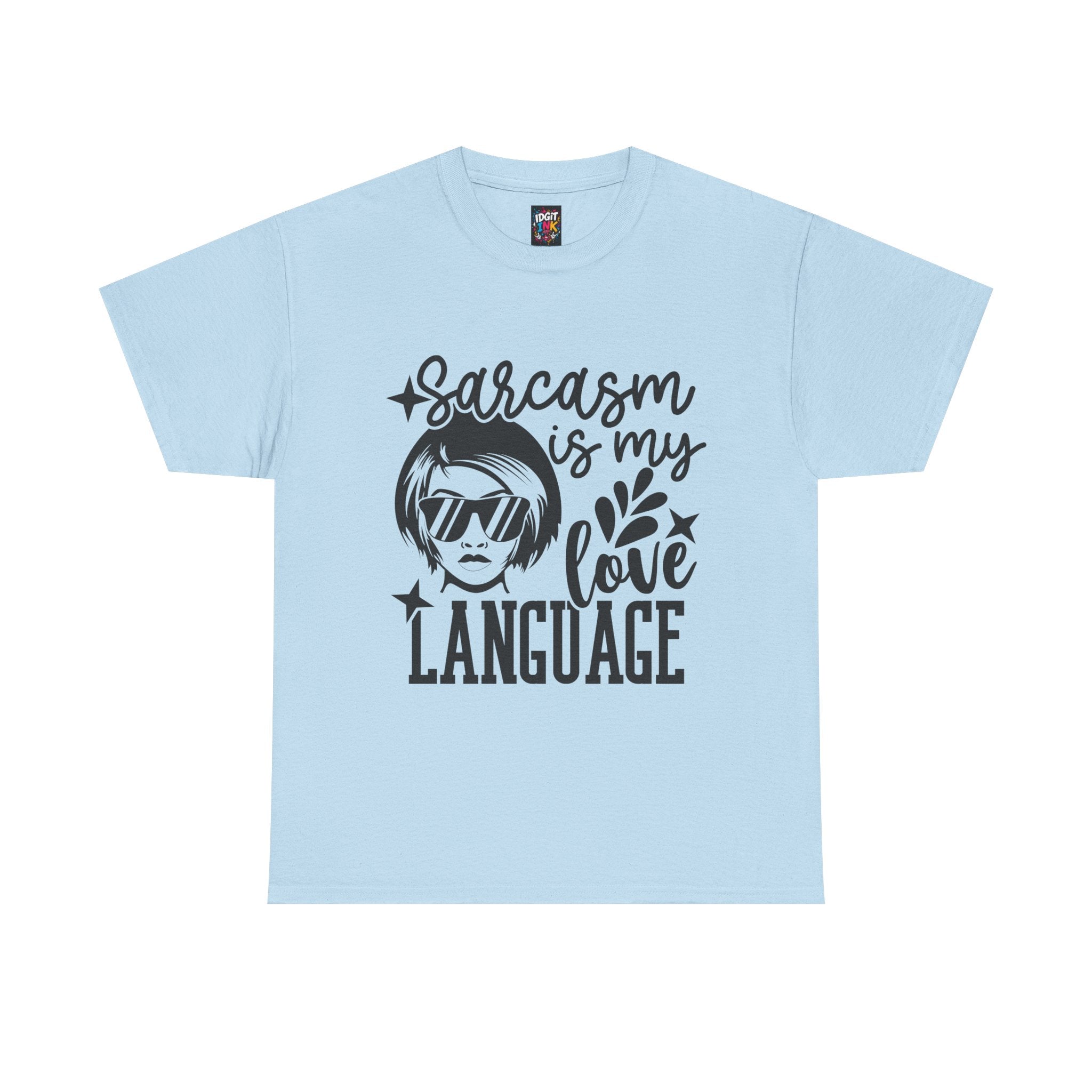 Sarcasm is my love language — Unisex Graphic T-Shirt