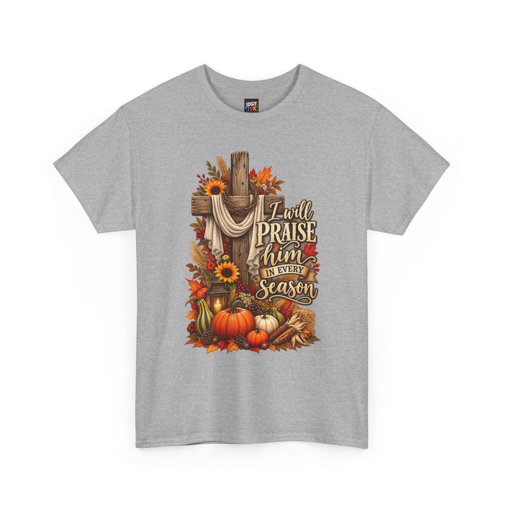 Praise Him In Every Season