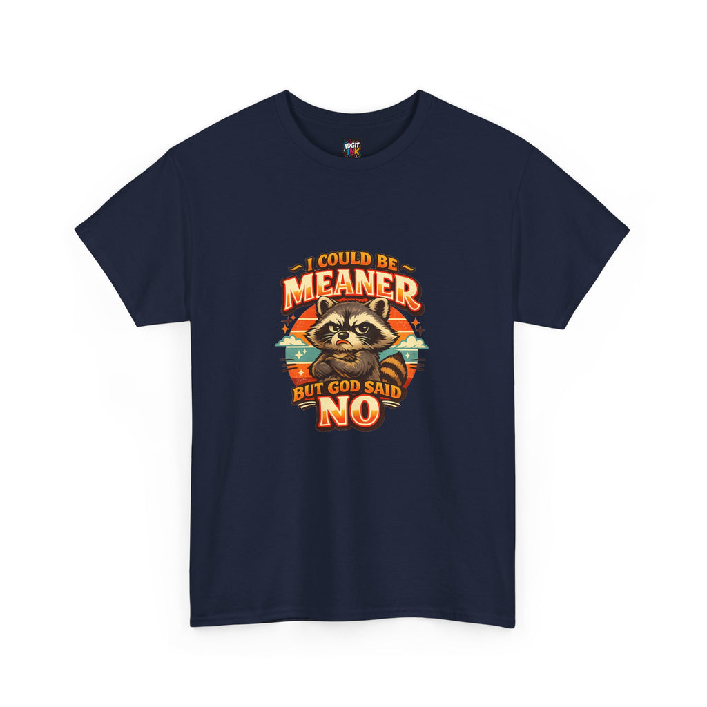 I Could Be Meaner