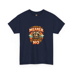 I Could Be Meaner