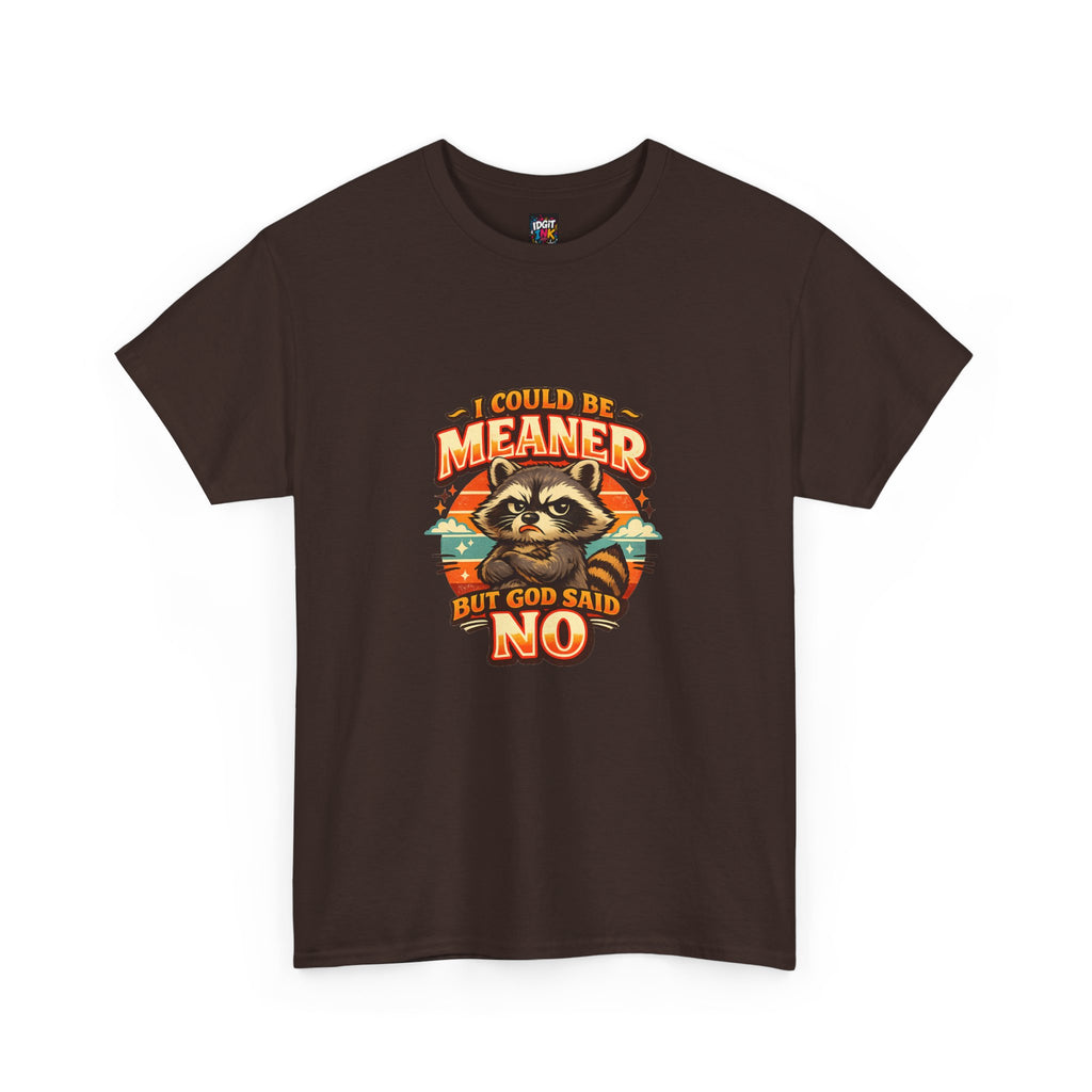 I Could Be Meaner
