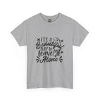 It's a Beautiful Day to Leave Me Alone — Unisex Graphic T-Shirt