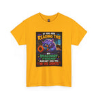 If You Are Reading This My Imaginary Friend Already Has You In His Sights — Unisex Graphic T-Shirt