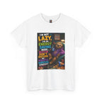 I'm Not Lazy — Unisex Graphic T-Shirt product image 17 | Idgit Ink
