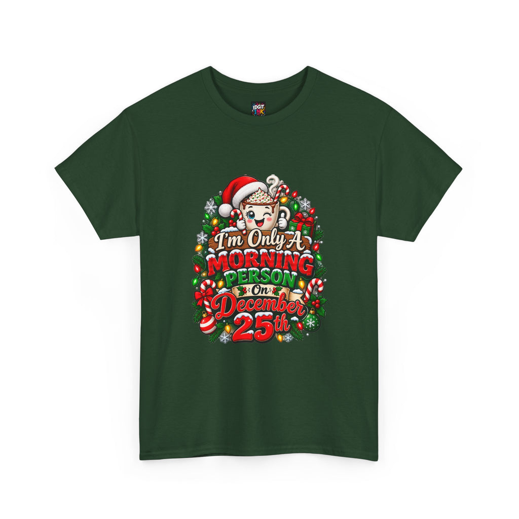 I'm Only A Morning Person On December 25th