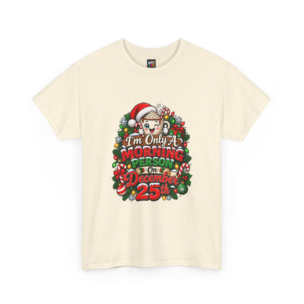 I'm Only A Morning Person On December 25th