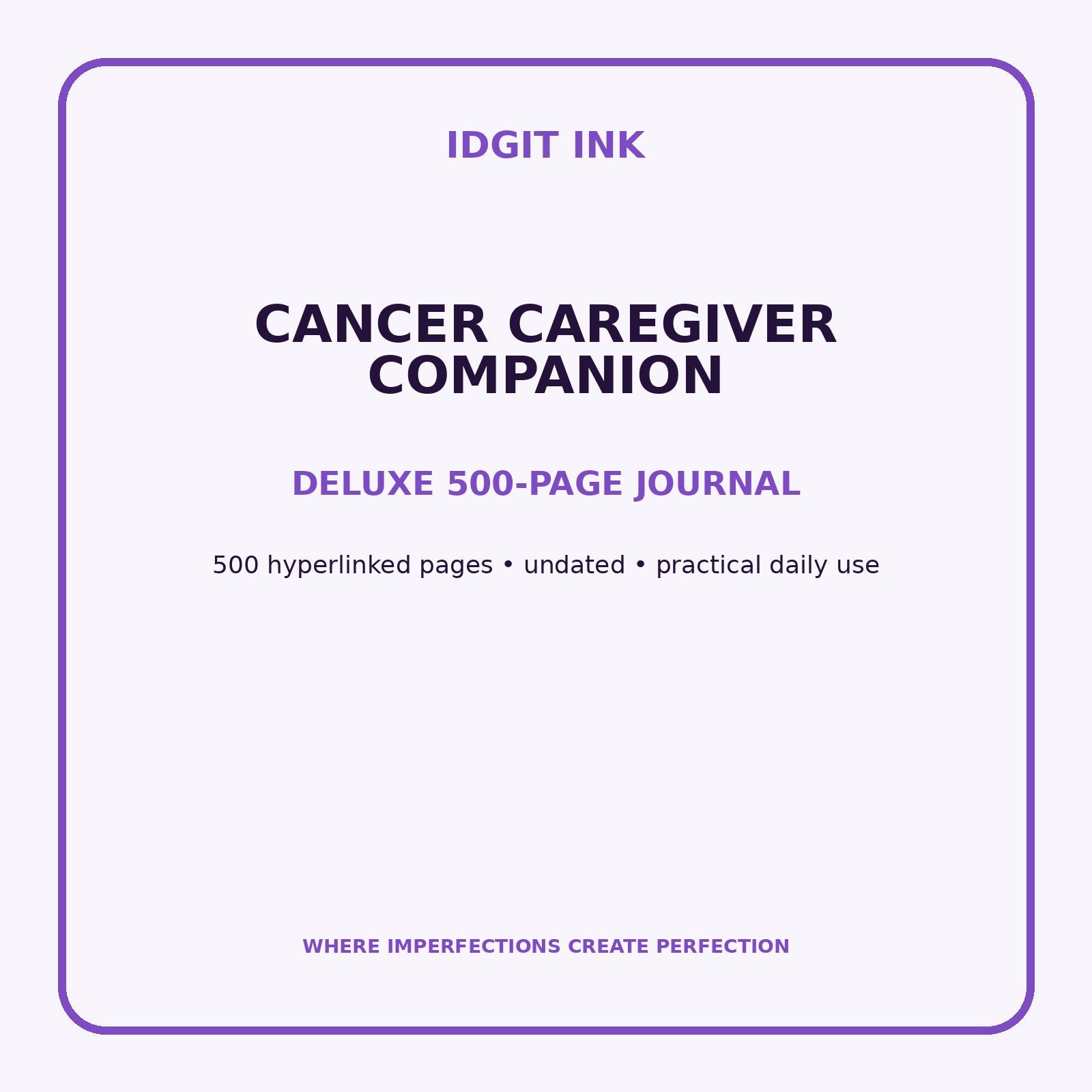 Cancer Caregiver Companion Digital Journal – Deluxe 500-Page Planner — listing image 1 of 4