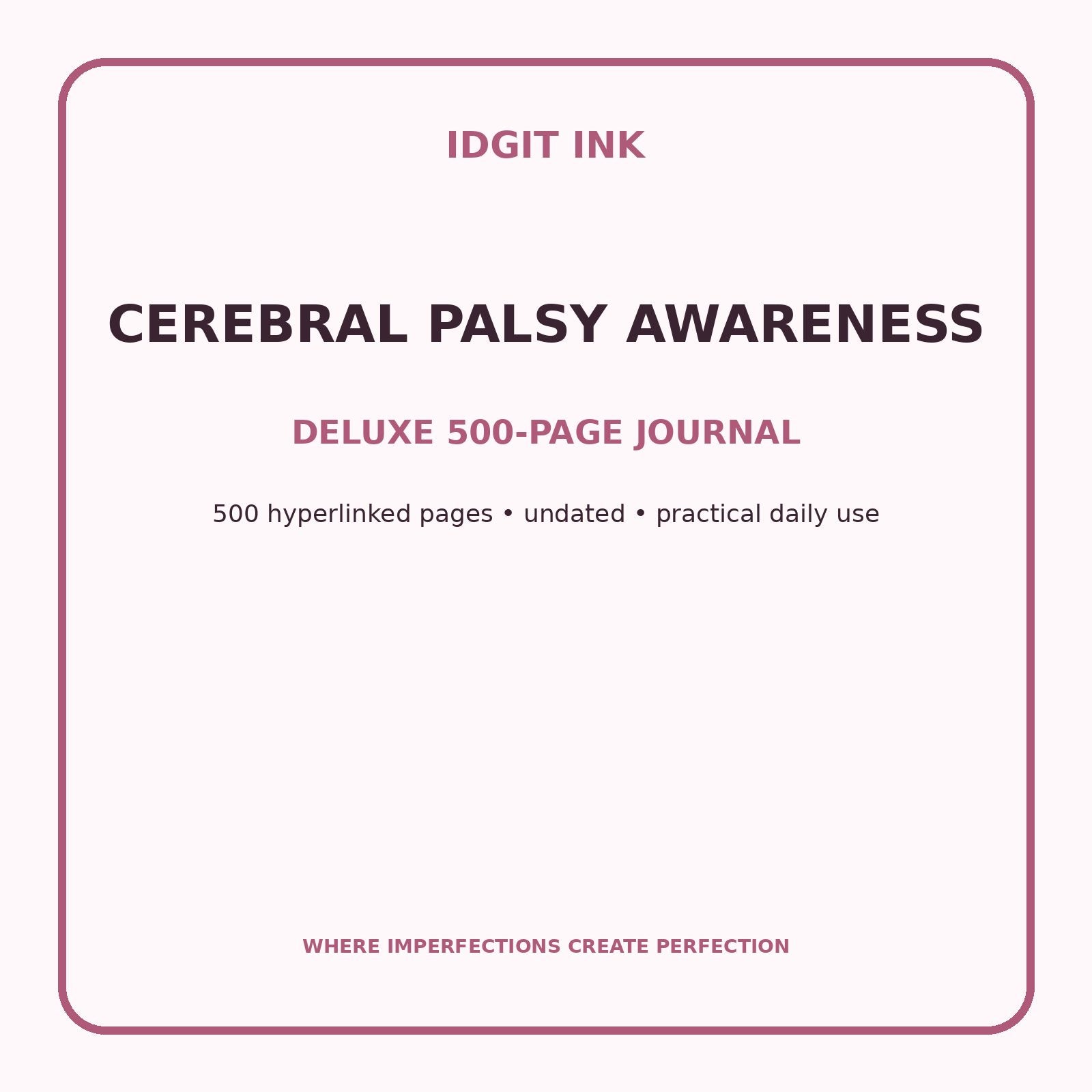 Cerebral Palsy Awareness Digital Journal – Deluxe 500-Page Planner — listing image 1 of 4
