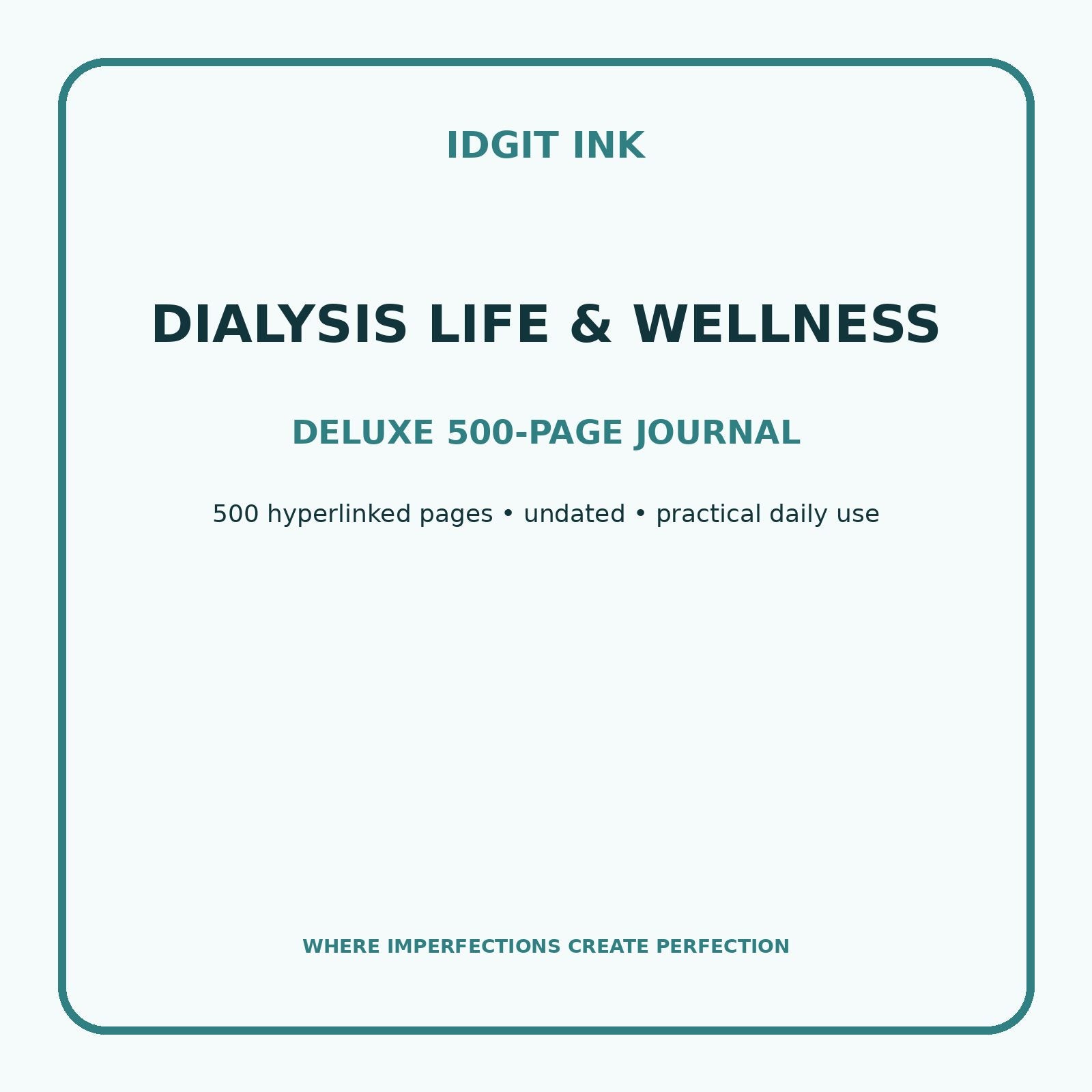 Dialysis Life & Wellness Digital Journal – Deluxe 500-Page Planner — listing image 1 of 4