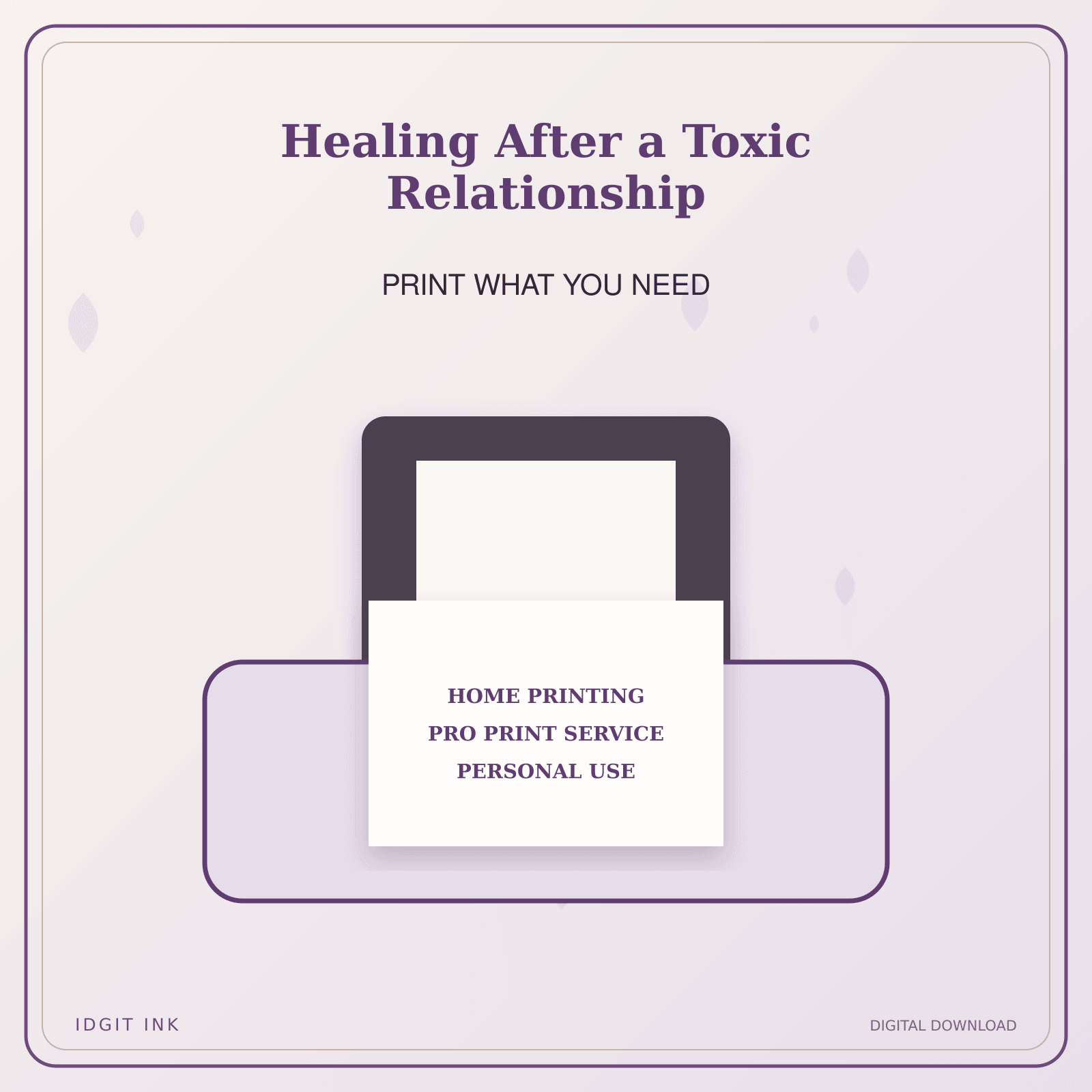 Idgit Ink Healing After a Toxic Relationship deluxe journal and planner bundle — home and professional printing information