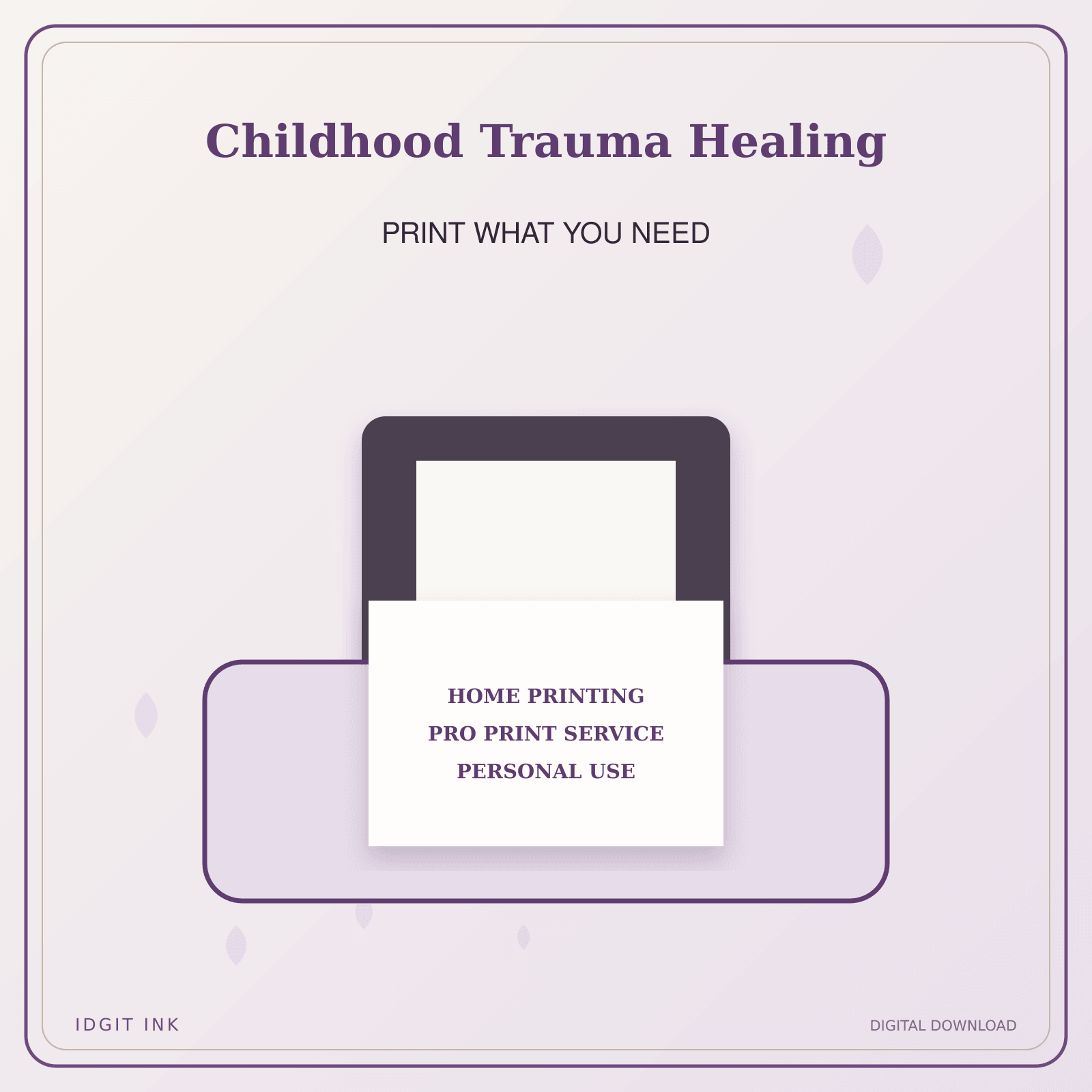 Idgit Ink Childhood Trauma Healing deluxe journal and planner bundle — home and professional printing information