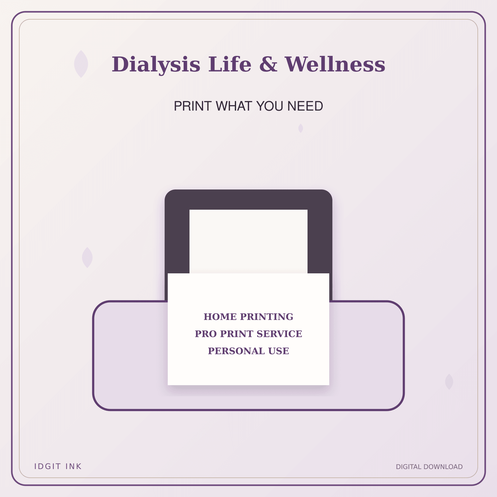 Idgit Ink Dialysis Life & Wellness deluxe journal and planner bundle — home and professional printing information