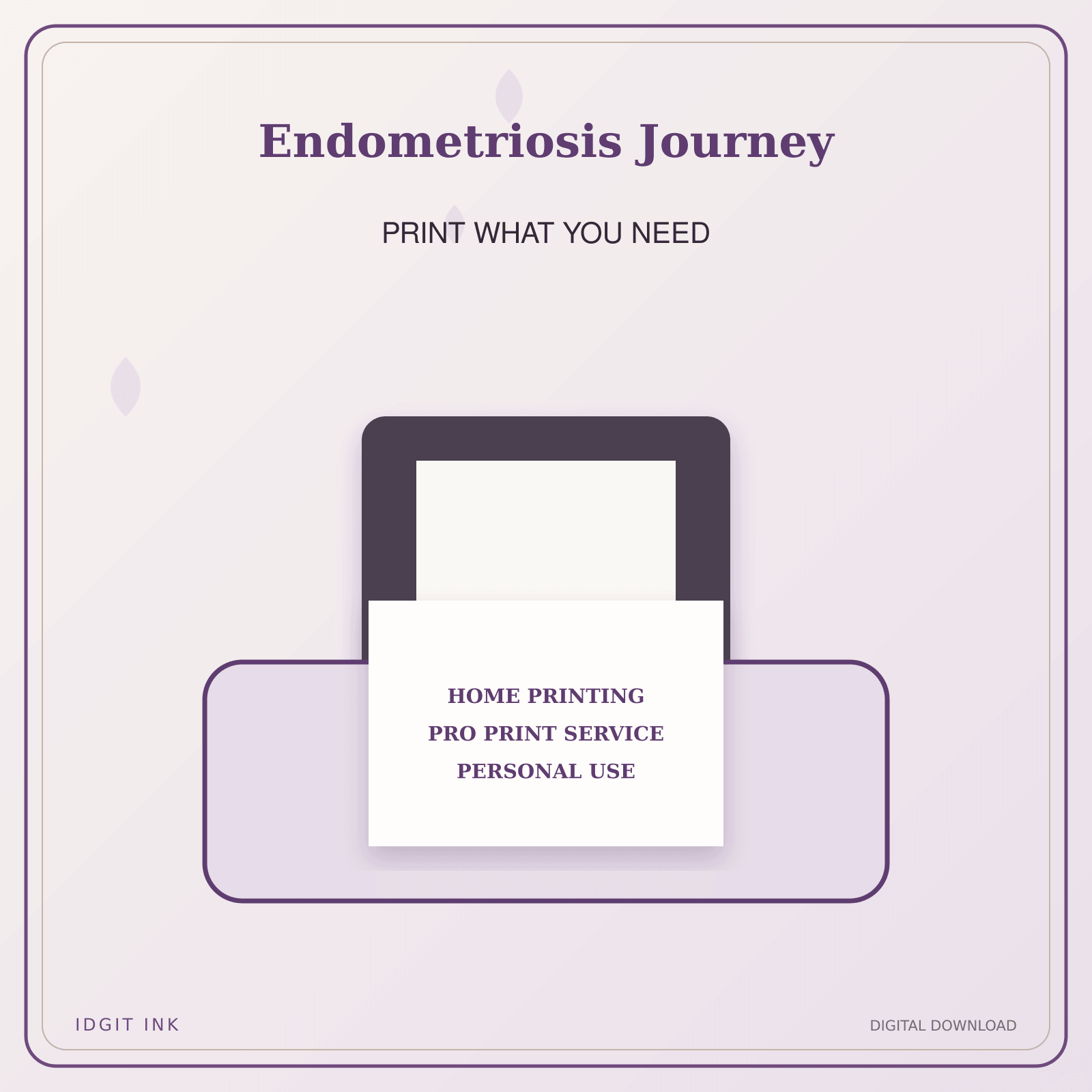 Idgit Ink Endometriosis Journey deluxe journal and planner bundle — home and professional printing information