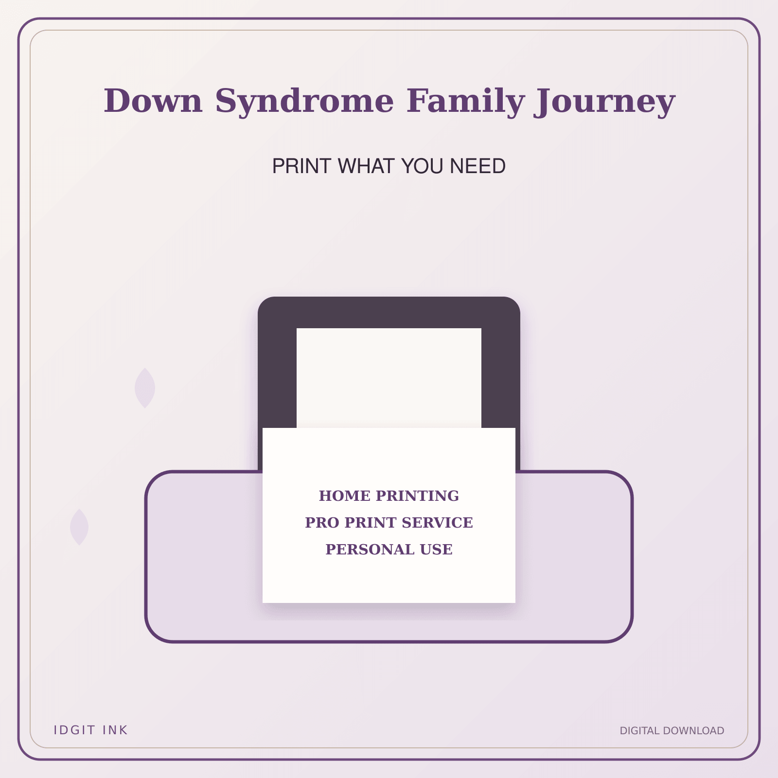 Idgit Ink Down Syndrome Family Journey deluxe journal and planner bundle — home and professional printing information