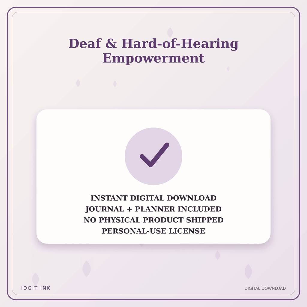 Idgit Ink Deaf & Hard-of-Hearing Empowerment deluxe journal and planner bundle — instant download and no physical product notice