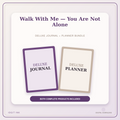 Idgit Ink Walk With Me — You Are Not Alone deluxe journal and planner bundle — primary bundle cover showing both deluxe products