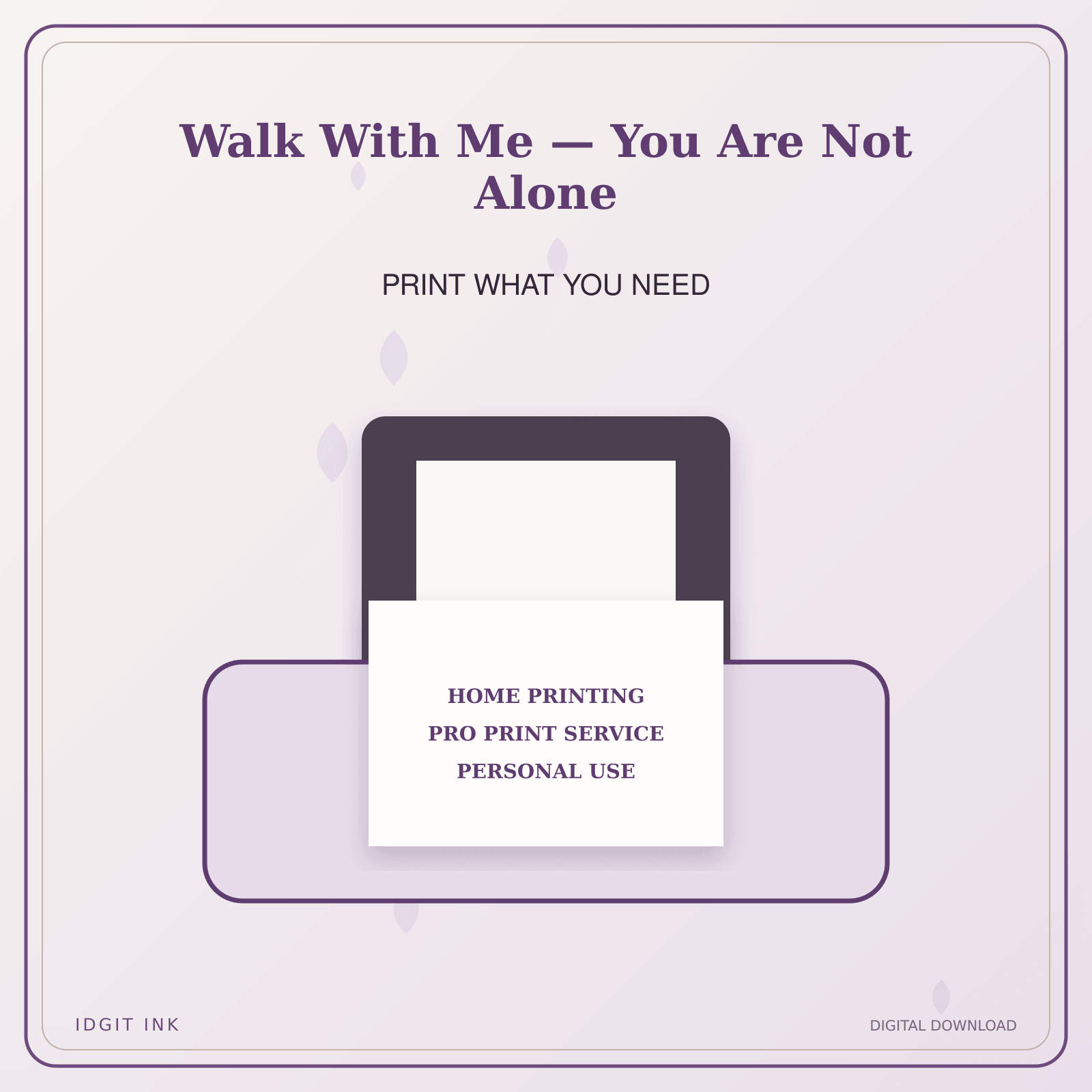 Idgit Ink Walk With Me — You Are Not Alone deluxe journal and planner bundle — home and professional printing information