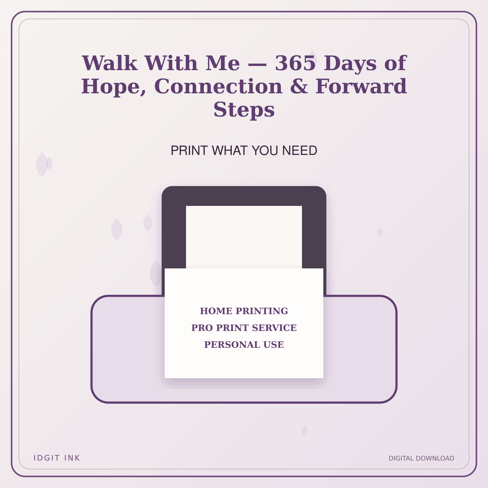 Idgit Ink Walk With Me — 365 Days of Hope, Connection & Forward Steps deluxe journal and planner bundle — home and professional printing information