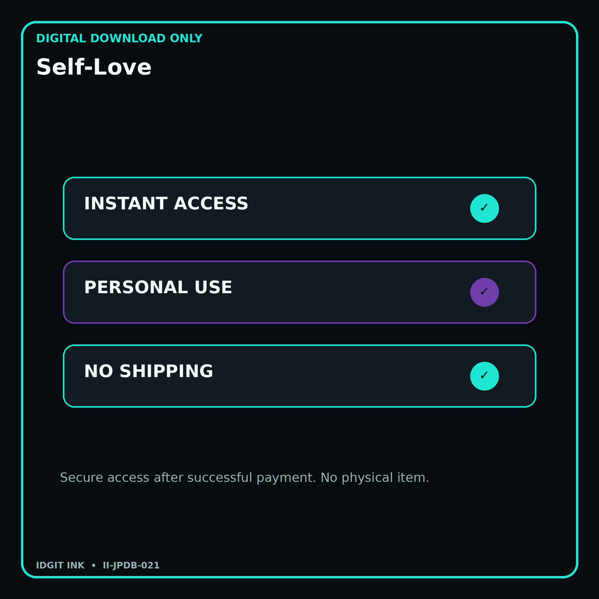 Self-Love secure digital download personal-use and no-shipping notice
