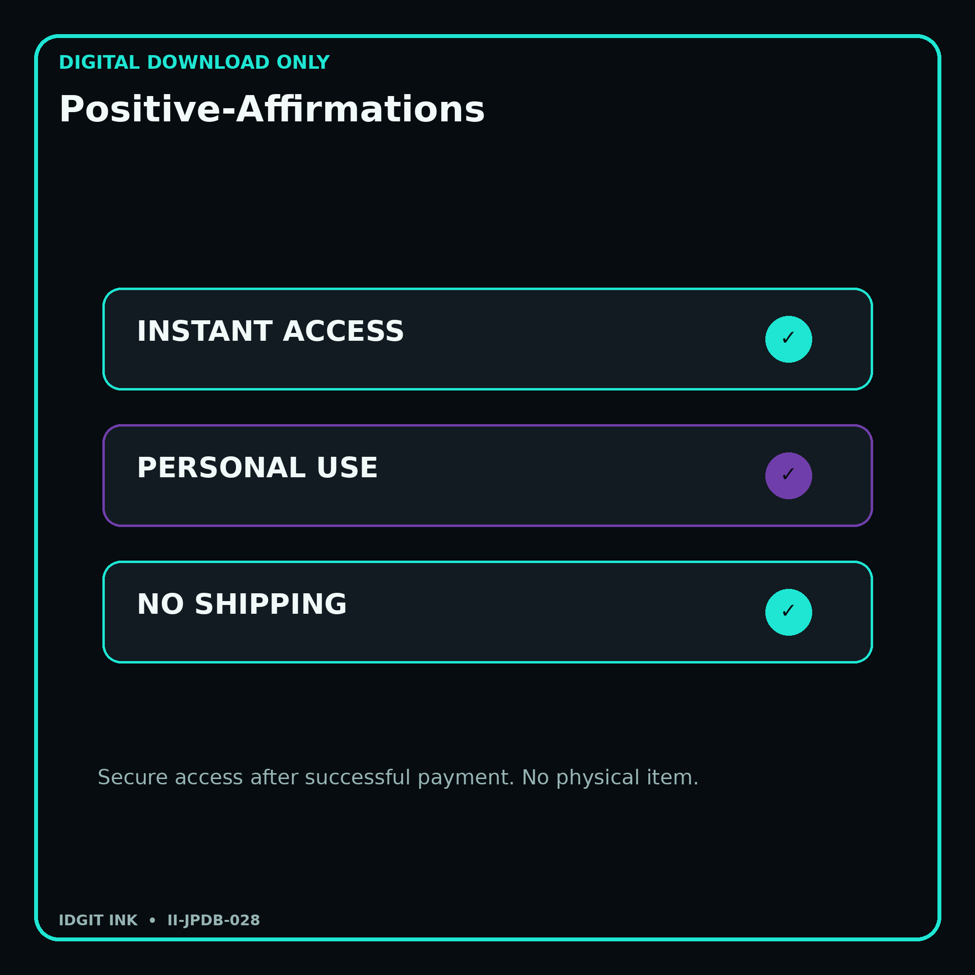 Positive-Affirmations secure digital download personal-use and no-shipping notice