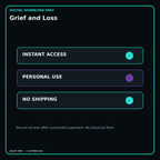 Grief and Loss secure digital download personal-use and no-shipping notice