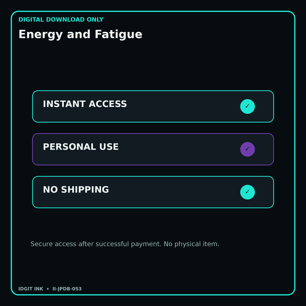Energy and Fatigue secure digital download personal-use and no-shipping notice